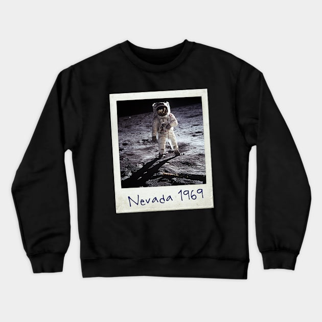 Nevada 1969 Fake Moon Landing T Shirt Conspiracy Theory Crewneck Sweatshirt by jaybeebrands